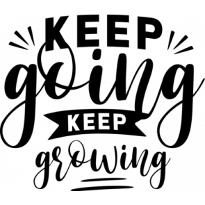 Keep Going Keep Growing T-Shirt