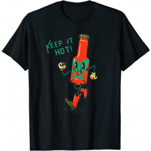 Keep It Hot Chili Sauce  T-Shirt
