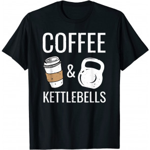 Kettlebells & Coffee T-Shirt