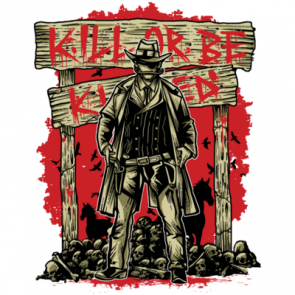 Kill Or Be Killed Tshirt
