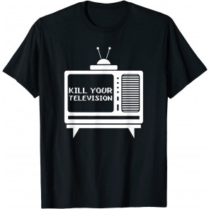 Kill Your Television Geek Nerd T-Shirt