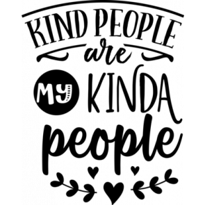 Kind People Are My Kinda People T-Shirt