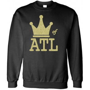 King Of ATL - Atlanta Hip Hop Rap Music Urban - Fleece Sweat T-Shirt