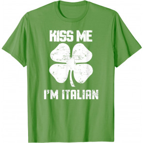 Kiss Me Im Italian  T-Shirt