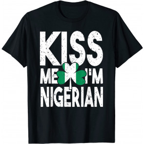 Kiss Me I'm Nigerian Nigeria Flag St. Patrick's Day T-Shirt