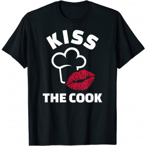 Kiss The Cook T-Shirt