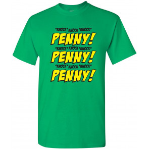 Knock Knock Knock Penny! T-Shirt