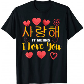 Korean I Love You - Saranghae - K-POP T-Shirt