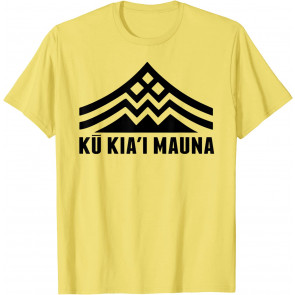 Ku Kiai Mauna Kea We Are Kanaka Maoli Kupuna Defend Protest T-Shirt