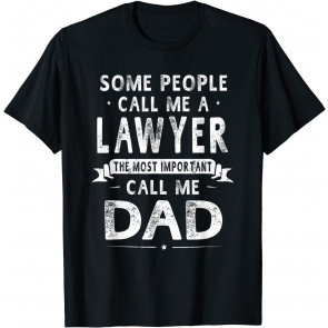 Lawyer Dad Father's Day Gifts Father Daddy Men T-Shirt