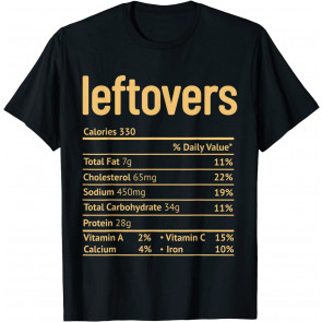Leftovers Nutrition Facts T-Shirt