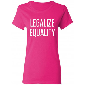 Legalize Equality T-Shirt