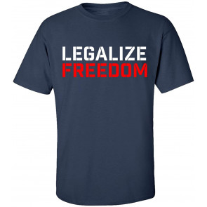 Legalize Freedom T-Shirt