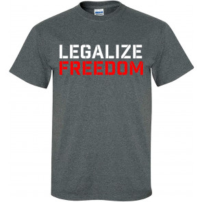 Legalize Freedom T-Shirt