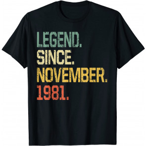 Legend Since November 1981 Men Women Vintage 40 Year Old T-Shirt