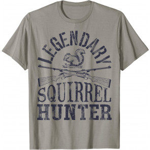 Legendary Squirrel Hunter T-Shirt