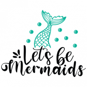 Lets Be Mermaids 01 T-Shirt