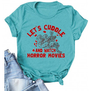 Let's Cuddle And Watch Horror Movies Women Funny Sarcastic T-Shirt