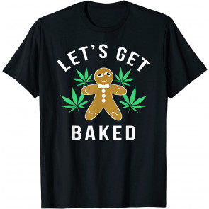 Let's Get Baked Pun Marijuana Christmas T T-Shirt