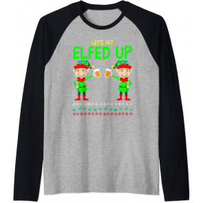 Lets Get Elfed Up T-Shirt