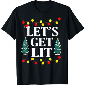 Let's Get Lit Christmas T-Shirt