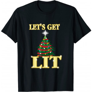 Let's Get Lit Christmas T-Shirt