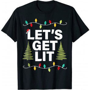 Let's Get Lit T-Shirt