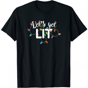 Let's Get Lit T-Shirt