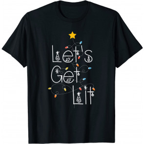 Let's Get Lit T-Shirt