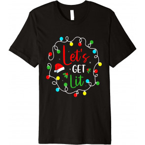 Let's Get Lit T-Shirt