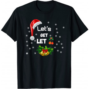 Let's Get Lit T-Shirt