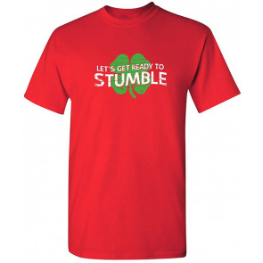 Let's Get Ready To Stumble T-Shirt