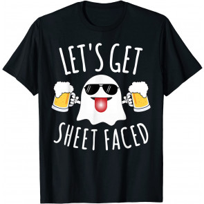 LET'S GET SHEET FACED T-Shirt