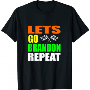 Let's Go Brandon Repeat Fake News T-Shirt
