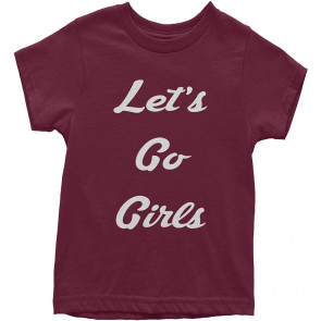 Let's Go Girls T-Shirt