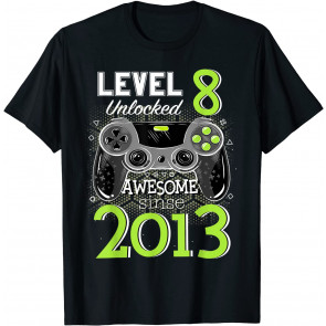 Level 8 Unlocked Awesome Since 2013 Video Gamer 8th Birthday T-Shirt