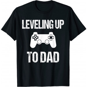 Leveling Up To Dad - Dad Pregnancy Announcement T T-Shirt