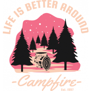 Life Is Better Around A Campfire Est 1997  T-Shirt