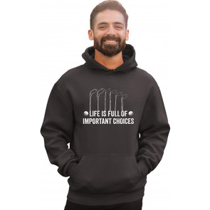 Life Is Full Of Important Choices Golf Sweat T-Shirt