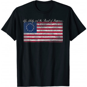 Life, Liberty, And The Pursuit Of Happiness Flag T-Shirt