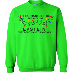 Lights Are A Lot Like Epstein Crew Sweat T-Shirt
