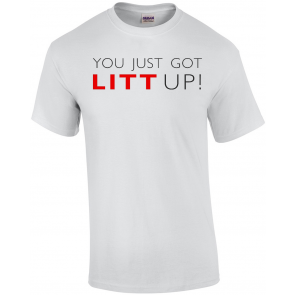 Suits You Just Got Litt Up T-Shirt