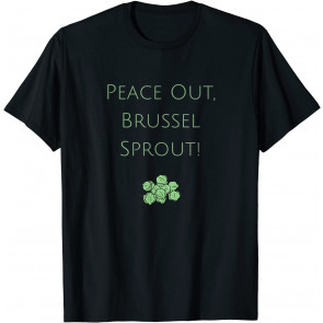 Little Sprouts-Peace Out Brussel Sprout T-Shirt