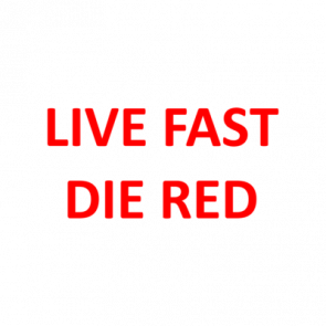 Live Fast Die Red Shirt