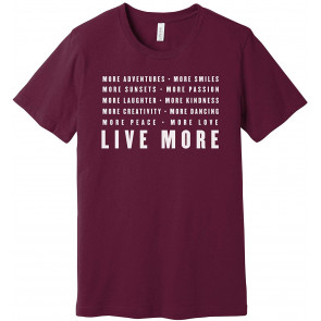 Live More T-Shirt