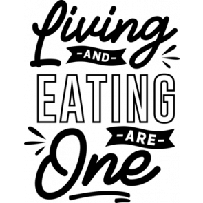 Living Eating Are One T-Shirt