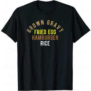 Loco Moco Hawaiian Breakfast Food T-Shirt
