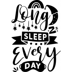 Long Sleep Every Day T-Shirt