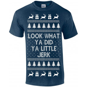 Look What You Did You Little Jerk T-Shirt
