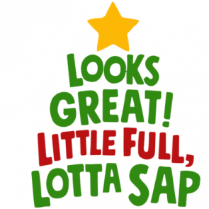 Looks Great Little Full Lotta Sap  Christmas Vacation Tshirt